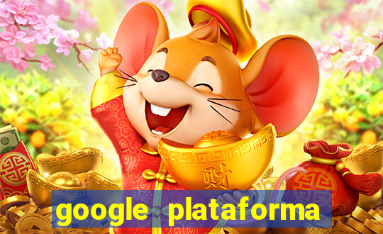 google plataforma de jogos